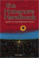 The Humanure Handbook: A Guide to Composting Human Manure, Third Edition 3rd