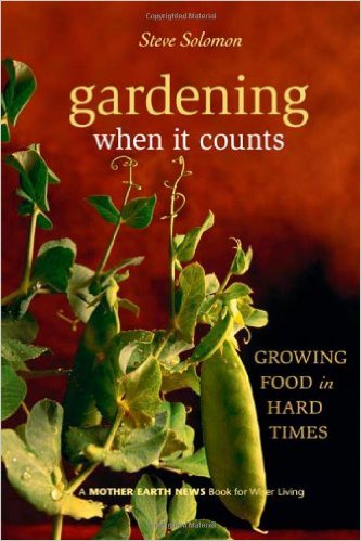 Gardening When It Counts: Growing Food in Hard Times Gardening When It Counts: Growing Food in Hard Times